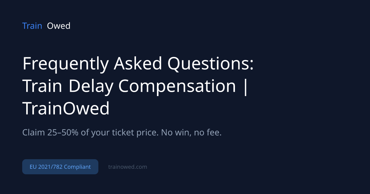 Frequently Asked Questions: Train Delay Compensation | TrainOwed